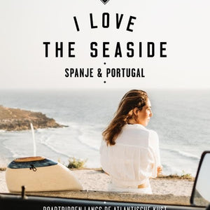 I Love The Seaside I Love The Seaside Spanje & Portugal Guide