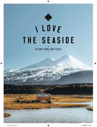 I Love The Seaside I Love The Seaside Chile Guide