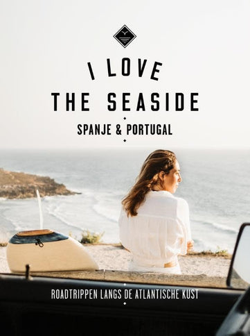 I Love The Seaside I Love The Seaside Spanje & Portugal Guide